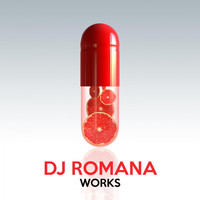 Dj Romana - DJ Romana Works