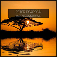 Peter Pearson - Lost in a Summer Haze