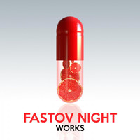 Fastov Night - Fastov Night Works