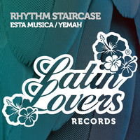 Rhythm Staircase - Esta Musica / Yemah - Single
