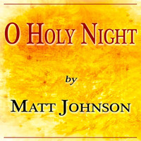Matt Johnson - O Holy Night