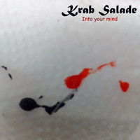Krab Salade - Into Your Mind