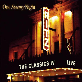 The Classics IV - One Stormy Night: Live At the Ritz