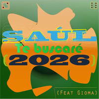 Saúl - Te Buscaré (2026) [feat. Gioma]