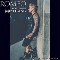 Romeo - Do What You Want