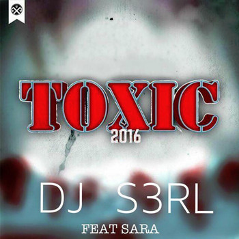 Sara - Toxic 2016 (feat. Sara)