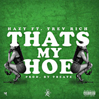 Hazy - Thats My Hoe (Explicit)