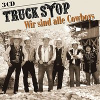 Truck Stop - Wir sind alle Cowboys