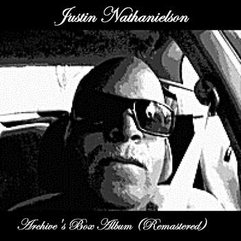 Justin Nathanielson - Archive Box (Remastered)