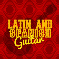 The Acoustic Guitar Troubadours|Latin Guitar Maestros|Spanish Guitar - Latin and Spanish Guitar