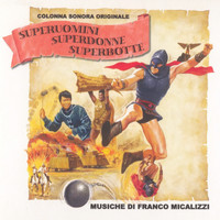 Franco Micalizzi - Superuomini, superdonne, superbotte (Original Motion Picture Soundtrack)