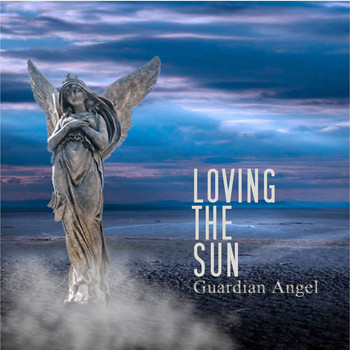 Loving The Sun - Guardian Angel
