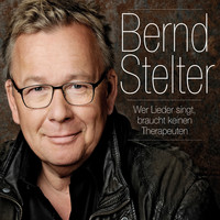 Bernd Stelter - Wer Lieder singt, braucht keinen Therapeuten
