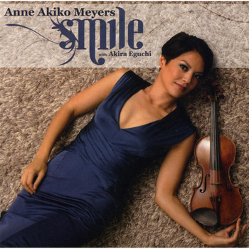 Anne Akiko Meyers (violin); Akira Eguchi (piano) - Smile
