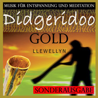 Llewellyn - Didgeridoo Gold: Musik für Entspannung und Meditation: Sonderausgabe