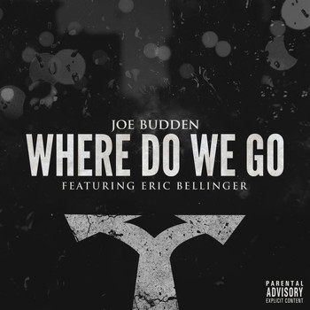 Joe Budden - Where Do We Go (feat. Eric Bellinger) (Explicit)