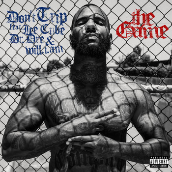 The Game - Don't Trip (feat. Ice Cube, Dr. Dre & will.i.am) (Explicit)