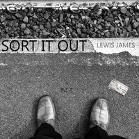 Lewis James - Sort It Out