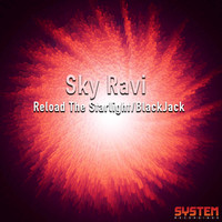 Sky Ravi - Reload The Starlight / BlackJack