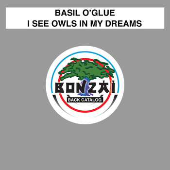 Basil O'Glue - I See Owls In My Dreams