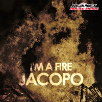 Jacopo - I'm A Fire