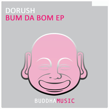 DoRush - Bum Da Bom EP