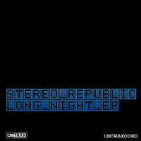 Stereo Republic - Long Night EP
