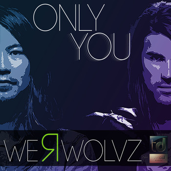 WeRWolvz - Only You