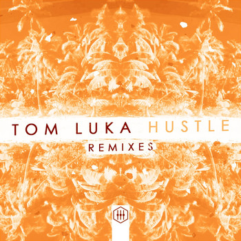 Tom Luka - Hustle (Remixes) [feat. Gemma Jayne]