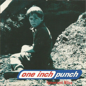 One Inch Punch - Ignorant Bliss