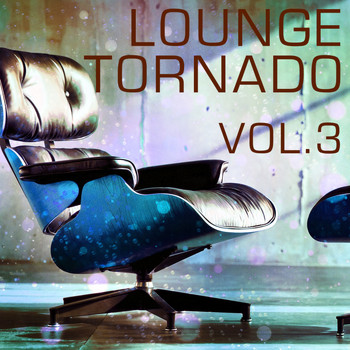 Various Artists - Lounge Tornado, Vol. 3