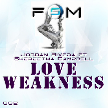 Jordan Rivera - Love Weakness 2011 Remixes