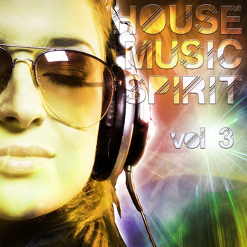 Various Artists - House Music Spirit, Vol. 3
