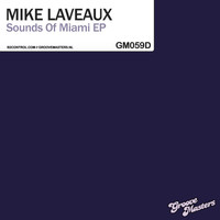 Mike Laveaux - Sounds Of Miami