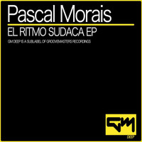 Pascal Morais - El Ritmo Sudaca EP