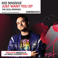 Kid Massive - Just Want You "2011" Remixes