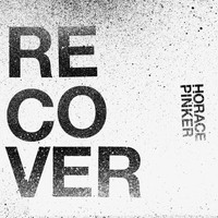 Horace Pinker - Recover - EP