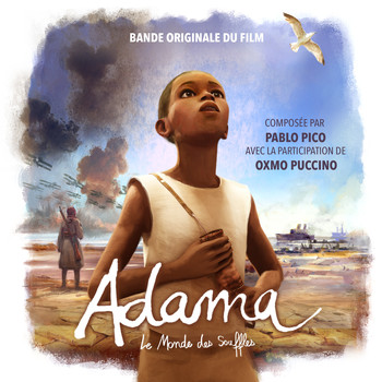 Pablo Pico - Adama, le monde des souffles (Bande originale du film)