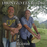 Imuntzo Eta Beloki - Egurre