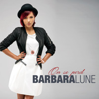 Barbara Lune - On se perd - Single