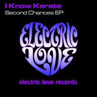 I Know Karate - Second Chances EP