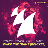 Tommy Trash feat. JHart - Wake The Giant (Remixes)