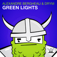 Alexandre Bergheau & DRYM - Green Lights