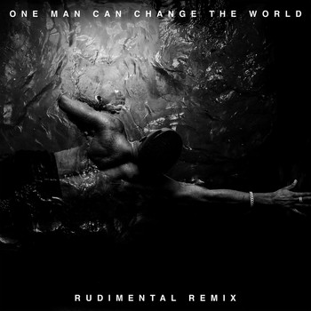Big Sean - One Man Can Change The World (Rudimental Remix)