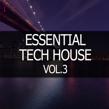 Various Artists - Essential Tech House, Vol. 3