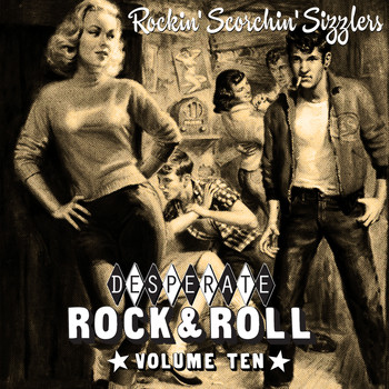 Various Artists - Desperate Rock'n'roll Vol. 10, Rockin' Scorchin' Sizzlers