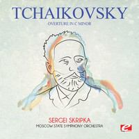 Pyotr Ilyich Tchaikovsky - Tchaikovsky: Overture in C Minor (Digitally Remastered)