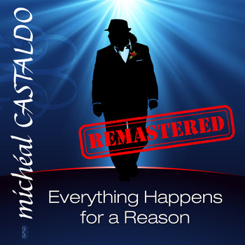 Micheal Castaldo - Everything Happens for a Reason (Remastered)