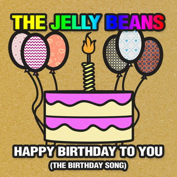 The Jelly Beans - Happy Birthday to You (The Birthday Song)