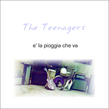 The Teenagers - E la Pioggia Che Va